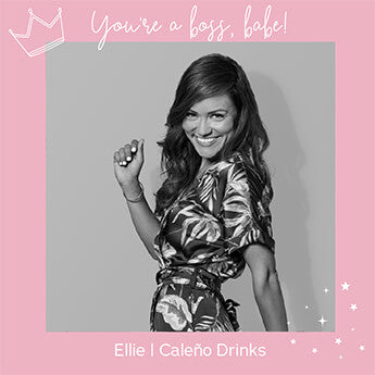 You're A Boss, Babe: Ellie from Caleño Drinks