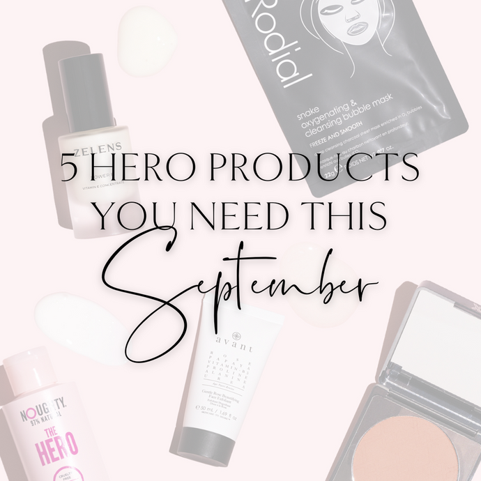 5 Hero Products You Need This September