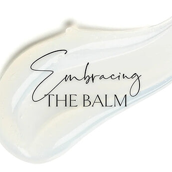 Embracing the Balm
