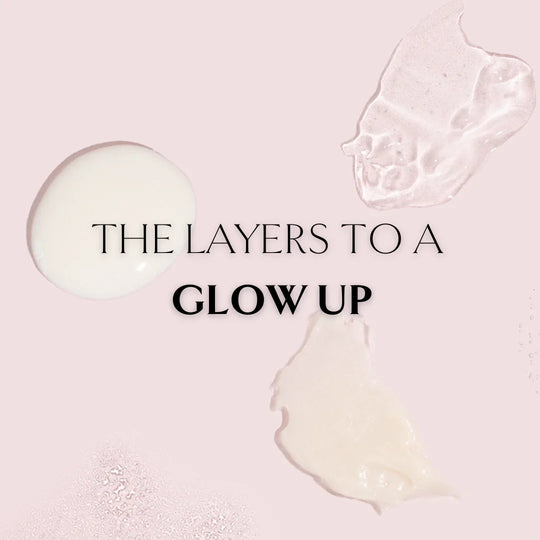 The Layers To A Glow Up