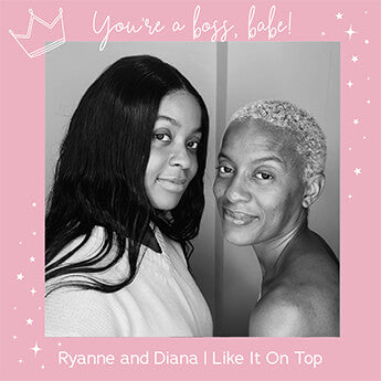 You're A Boss, Babe: Ryanne and Diana | Like It On Top